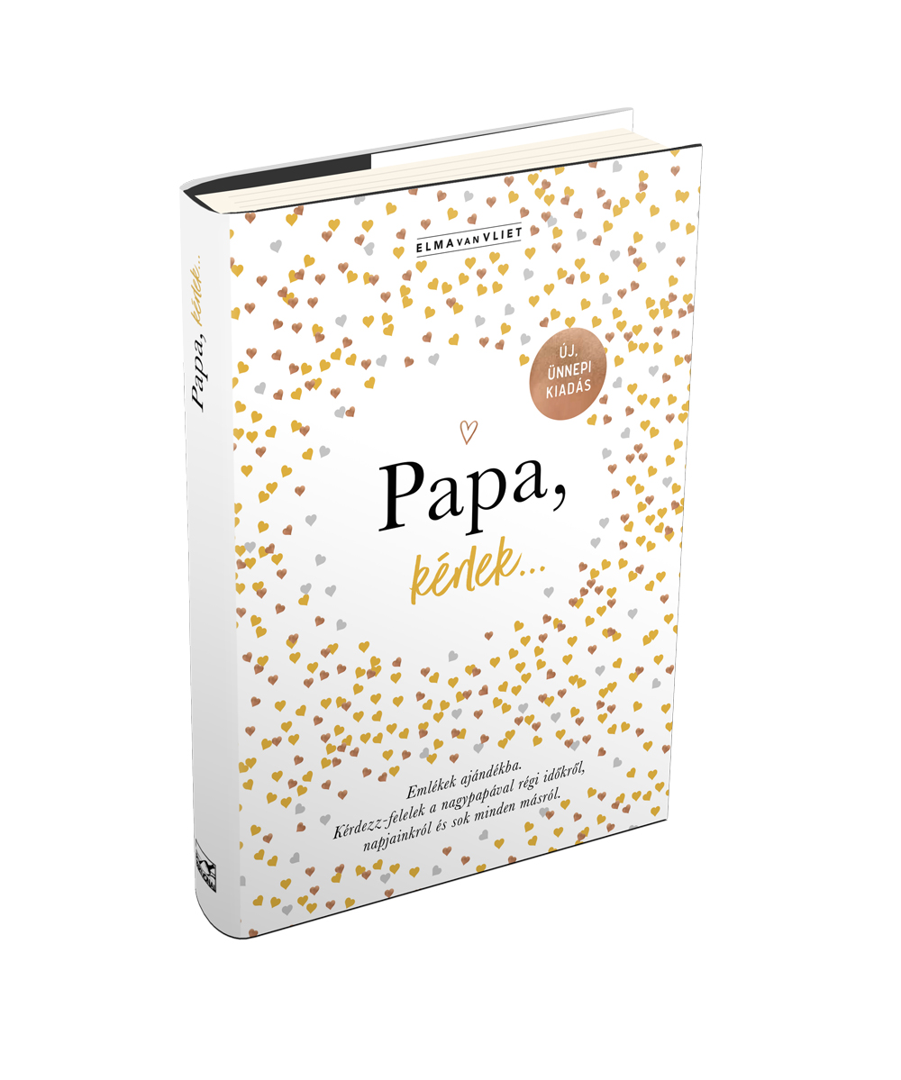 Elma van Vliet: Papa, kérlek…