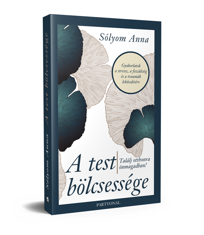 Sólyom Anna: A test bölcsessége