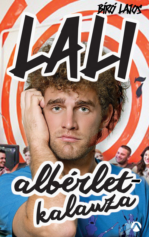 Bíró Lajos: Lali albérletkalauza